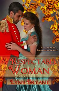 A Respectable Woman my serious  attempt at writing historical fiction and the first published